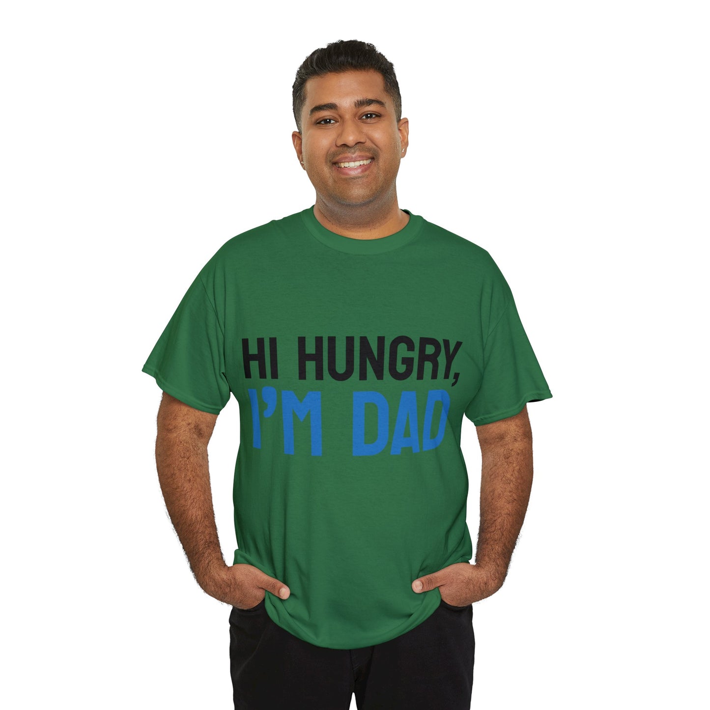 Hi Hungry, I'm Dad